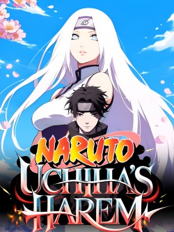 Naruto: Uchiha’s Harem