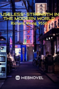 Useless Strength In The Modern World