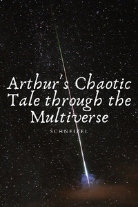 Arthur's Chaotic Tale through the Multiverse