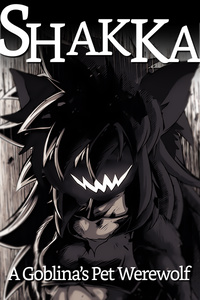 SHAKKA, a Goblina's Pet Werewolf