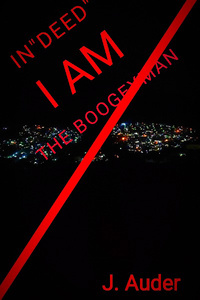 Indeed I Am The Boogeyman
