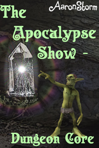 The Apocalypse Show - Dungeon Core