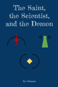 The Saint, the Scientist, and the Demon
