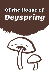 Of the House of Deyspring