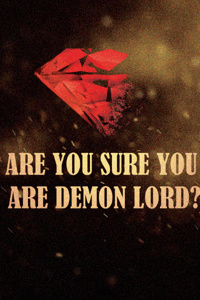 Are you sure you are The Demon Lord?