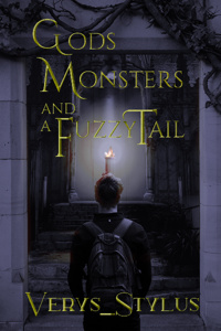 Gods, Monsters, and a Fuzzy-tail (OLD VERSION)