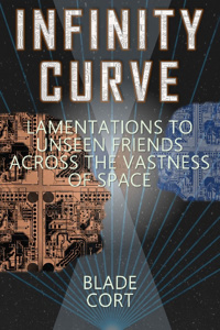 Infinity Curve - Lamentations to Unseen Friends Across the Vastness of Space