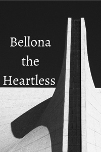 Bellona the Heartless
