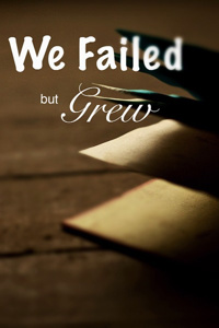 We failed but grew