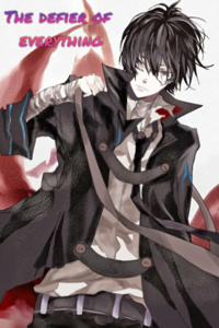 The Defier of Everything