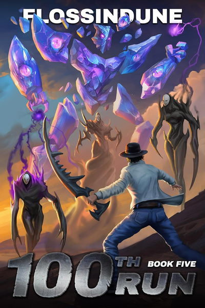 100th Run: A Regressor's LitRPG Adventure (Books 1-5 available on Amazon!)