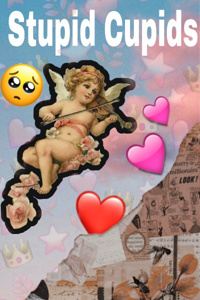 Stupid Cupids