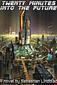 Twenty Minutes Into The Future (DROPPED)