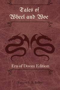 Tales of Wheel and Woe: Era of Doom Edition