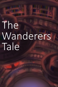 The Wanderers Tale