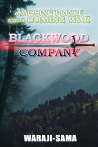 Blackwood Company (A novel of grimdark sword and sorcery)