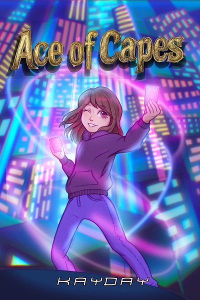 Ace of Capes [Superhero LitRPG] [Isekai] [Card Crafting]