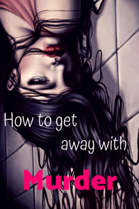 How to get away with murder