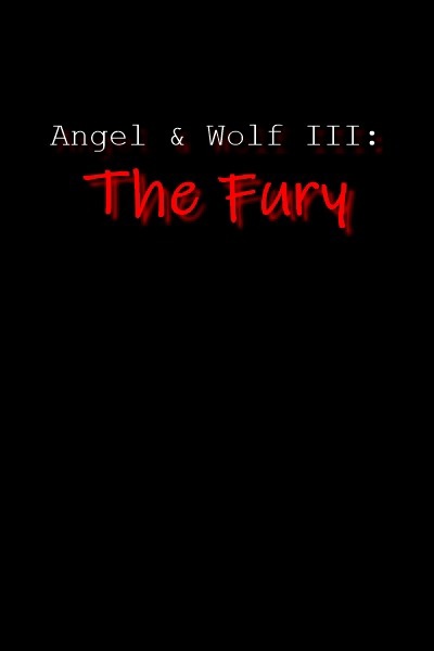 Angel and Wolf: The Fury