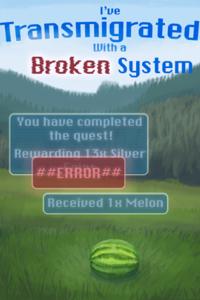 I've Transmigrated... with a Broken System