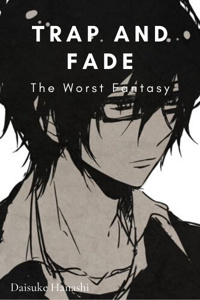 Trap and Fade: The Worst Fantasy