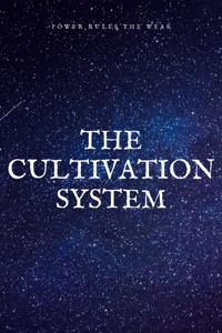 The Cultivation System
