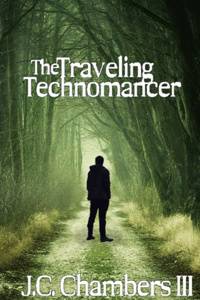 The Traveling Technomancer: A Westward LitRPG