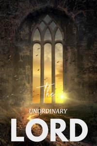 The unordinary Lord