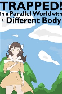 Trapped in a Parallel Dimension with a Different Body!