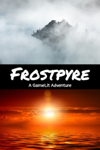 Frostpyre: A GameLit Adventure