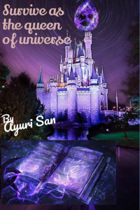 Survive as the queen of universe