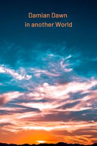 Damian Dawn in another World