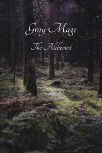 Gray Mage: The Alchemist
