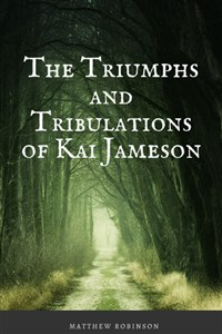 The Triumphs and Tribulations of Kai Jameson