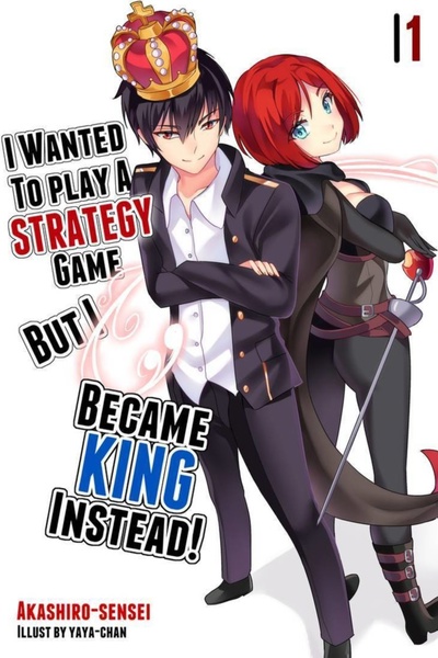 I Wanted to Play a Strategy Game, But I Became King Instead!