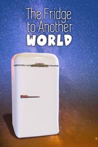The Fridge to Another World