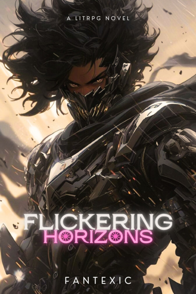 Flickering Horizons[LitRPG]