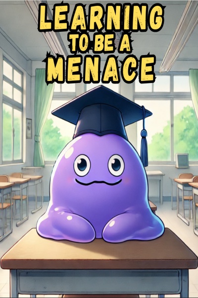 Learning to be a Menace [Monster Evolution/Academy/LitRPG]