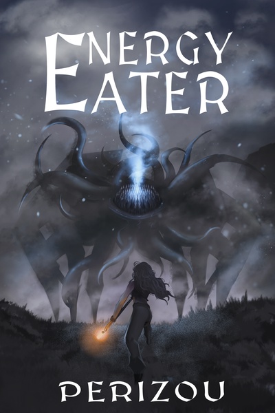 Energy Eater [Post Apocalyptic Litrpg]