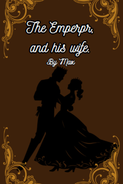 The Emperor And His Wife.