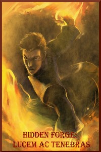 Hidden Forge: Lucem Ac Tenebras