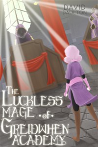 The Luckless Mage of Greidwhen Academy