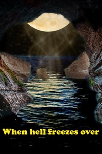 When hell freezes over