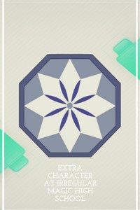 Extra character at irregular magic highschool
