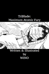 Triblade: Maximum Atomic Fury