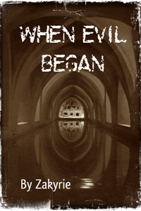 When Evil Began