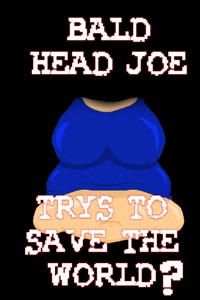 Bald Head Joe Try's To Save the World?