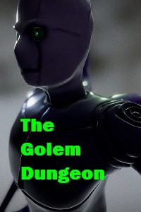 The Golem Dungeon