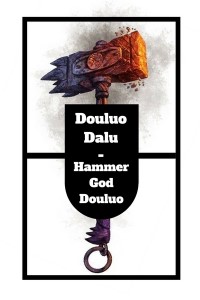 Douluo Dalu - Hammer God Douluo