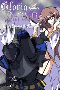 Gloria Infidelis -Glory Beyond the Madness-